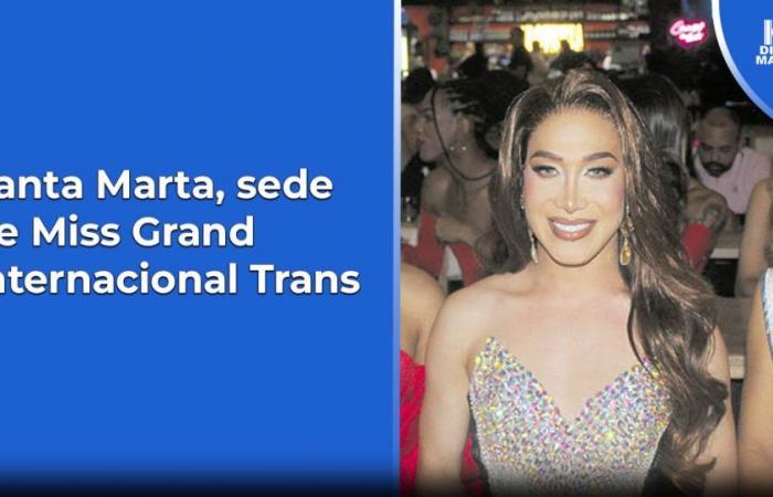 Santa Marta, headquarters of Miss Grand International Trans – HOY DIARIO DEL MAGDALENA