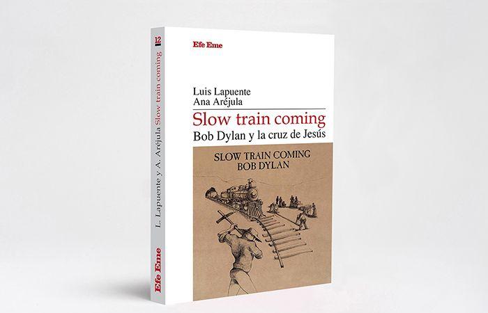 Slow train coming, Bob Dylan’s most controversial work, now has a book