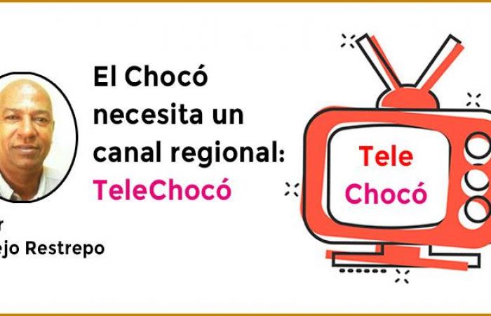 Chocó needs a regional channel: Telechocó